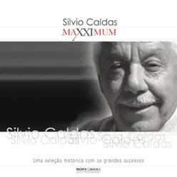 Maxximum: Silvio Caldas - Silvio Caldas