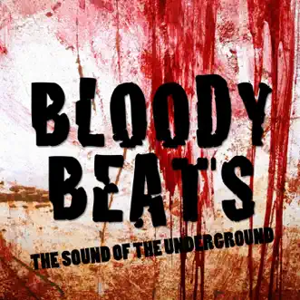 Bloody Beats (The Sound of the Underground) by Various Artists album reviews, ratings, credits