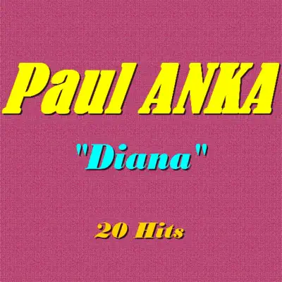 Diana (20 Hits) - Paul Anka