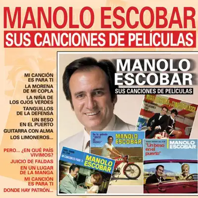 Sus Canciones de Pelicula - Manolo Escobar
