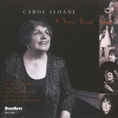 I Never Went Away by Carol Sloane album reviews, ratings, credits