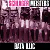 Schlager Masters: Bata Illic album lyrics, reviews, download