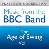 The BBC Band: The Age of Swing, Vol. 1 artwork