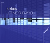 Let Me Show You (K-Klassic Radio Mix) - EP