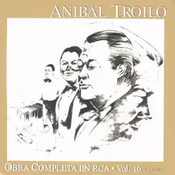 Obra Completa en RCA, Vol. 16 - Aníbal Troilo