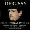 Claude Debussy, Vol. 2: Orchestral Works (Award Winners)