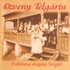 Folklórna skupina Telgárt - Ej, Marej, Marej