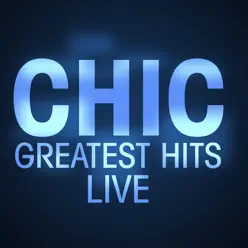 Greatest Hits (Live) - Chic
