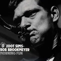 Morning Fun by Zoot Sims With Bob Brookmeyer album reviews, ratings, credits