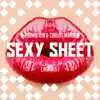 Stream & download Sexy Sheet (Remixes)