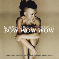 Bow Wow Wow - Love, Peace & Harmony the Best of Bow Wow Wow artwork