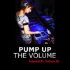 Pump Up the Volume (Selected By Valeree Dj)