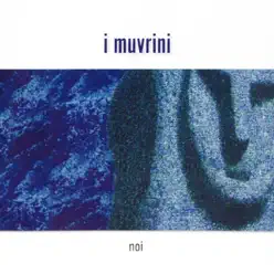 Noi - I Muvrini Noi - I Muvrini