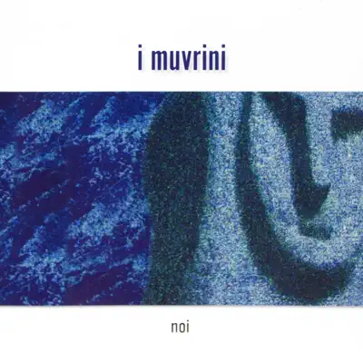 Noi - I Muvrini Noi - I Muvrini