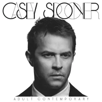 Adult Contemporary by Casey Spooner album reviews, ratings, credits