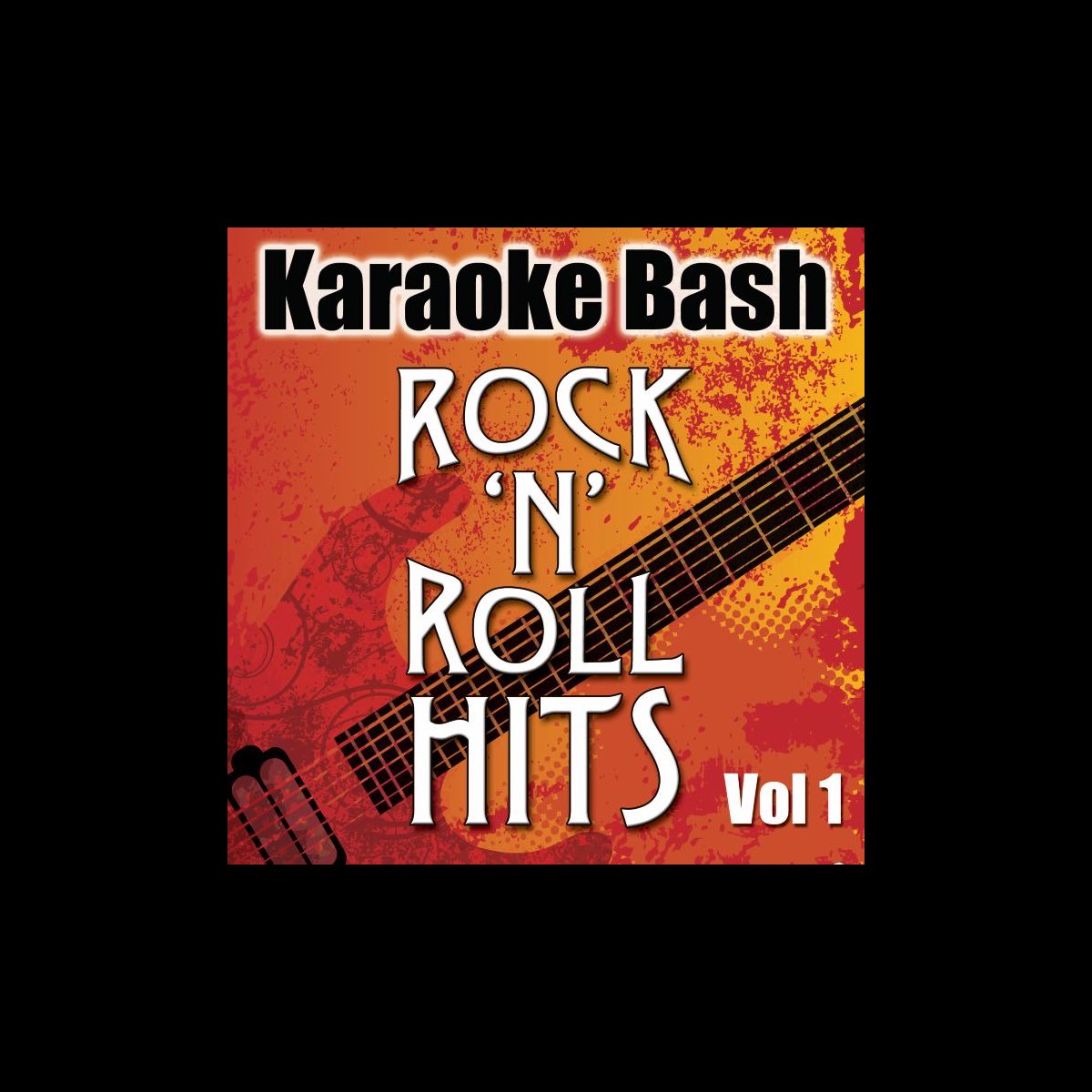 ‎Karaoke Bash: Rock 'n' Roll Hits, Vol. 1 by Starlite Karaoke on Apple ...