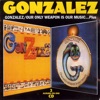 Gonzalez - Our Only Weapon Is Our Music, 2007