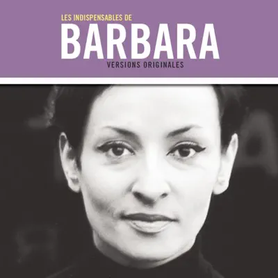 Les indispensables de Barbara - Barbara