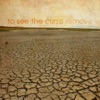 To See the Curse Remove