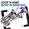 Lock'n Load - Blow Ya Mind 2011 (Dirty Herz Mix)
