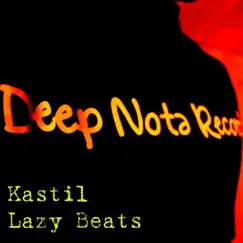 Lazy Beats - Single by Kastil album reviews, ratings, credits