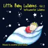 Little Baby Lullabies: Instrumental Lullabies, Vol. 2 - Music to Soothe Your Baby album lyrics, reviews, download