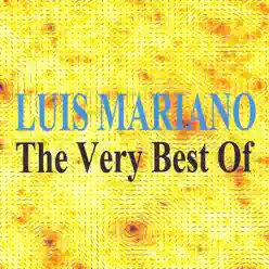 The Very Best of Luis Mariano - Luis Mariano