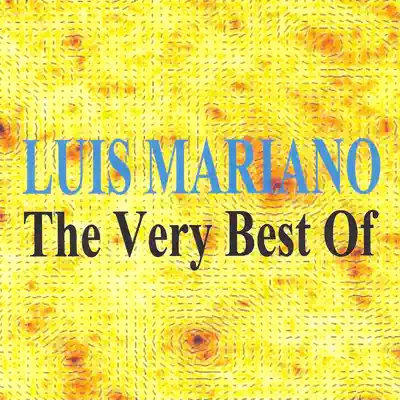 The Very Best of Luis Mariano - Luis Mariano