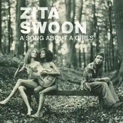 A Song About a Girls - Zita Swoon