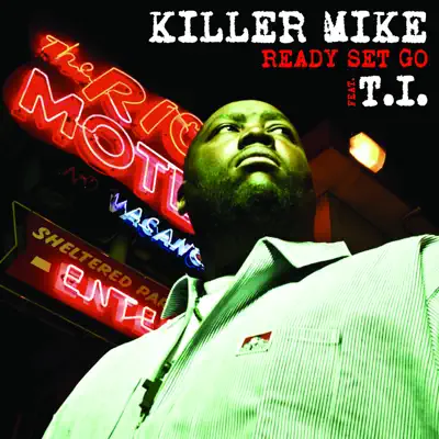 Ready Set Go (feat. T.I.) - Single - Killer Mike