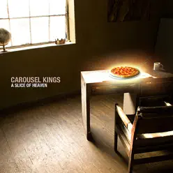 A Slice of Heaven - Carousel Kings A Slice of Heaven - Carousel Kings