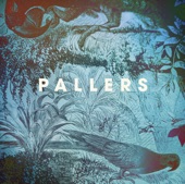 Pallers - Come Rain, Come Sunshine