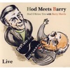 Hod Meets Barry (Live)
