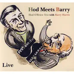 Hod Meets Barry (Live) - Barry Harris Hod Meets Barry (Live) - Barry Harris