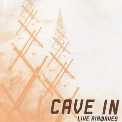 Live Airwaves - Cave In