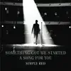 Something Got Me Started / A Song for You - Single album lyrics, reviews, download