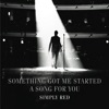 Something Got Me Started / A Song for You - Single