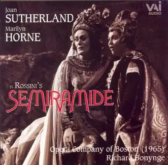 Rossini: Semiramide (Opera In Two Acts) by Dame Joan Sutherland, Marilyn Horne, Opera Company of Boston & Richard Bonynge album reviews, ratings, credits