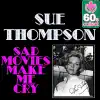 Sad Movies Make Me Cry - Single album lyrics, reviews, download
