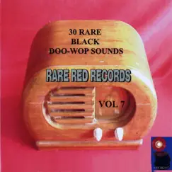 30 Rare Black Doo-Wop Sounds, Vol. 7 by Various Artists album reviews, ratings, credits