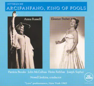 Dittersdorf: Arcifanfano, King of Fools by Anna Russell, Clarion Music Society, Eleanor Steber, Newell Jenkins & Patricia Brooks album reviews, ratings, credits