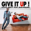 Give It Up! (feat. Jean-Philippe) - Single