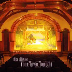 Your Town Tonight by Eliza Gilkyson album reviews, ratings, credits