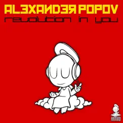 Revolution In You - Single by Alexander Popov album reviews, ratings, credits