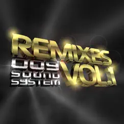 Remixes, Vol. 1 by 009 Sound System album reviews, ratings, credits