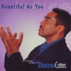 Beautiful As You, 1999