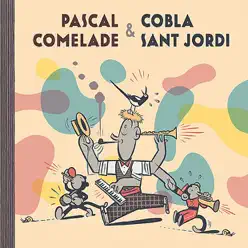 Pascal Comelade & Cobla Sant Jordi - Pascal Comelade