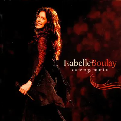 Du temps pour toi (Live) - Isabelle Boulay