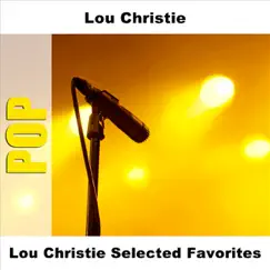 Lou Christie Selected Favorites by Lou Christie album reviews, ratings, credits