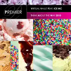 Think About the Way 2010 (feat. Ice MC) - EP by Virtual Vault album reviews, ratings, credits